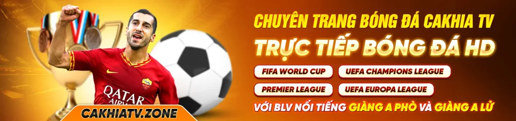 Chuyên trang bóng đá Cakhia TV trực tiếp bóng đá HD